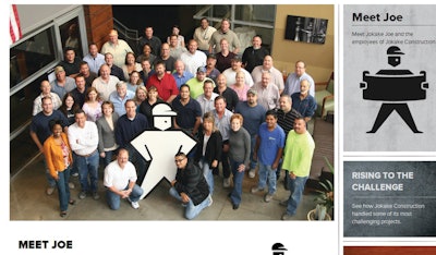 Jokake Construction is incorporating 'Joe' on marketing materials, the new website, social media outlets, company vehicles and at its jobsites.