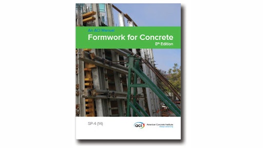 Aci Announces New Edition Of Sp 4 Formwork For Concrete Manual For Construction Pros