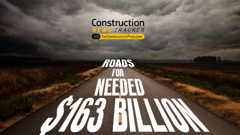 Construction News Tracker Video: &bull;$163 Billion Needed To Improve Deteriorating US Roads