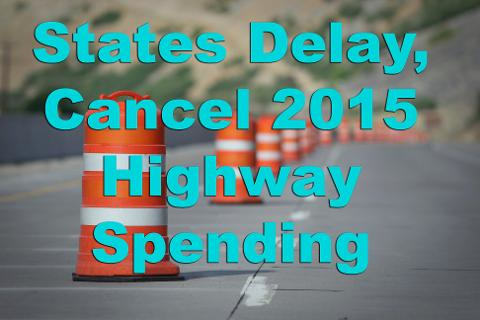 Video: States Delaying or Canceling 2015 Highway Spending
