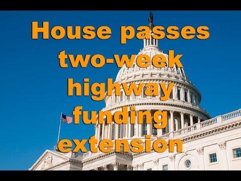 [VIDEO] House Passes Two-week Highway Funding Extension