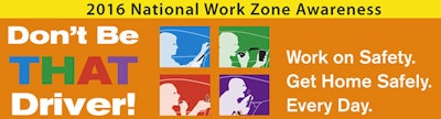This year's theme 'Don't Be That Driver!' reinforces the message that driving in and around work zones requires motorists to constantly be alert and be prepared for changes – changes that a distracted driver may not notice in time to prevent a potentially fatal crash.