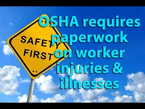 [VIDEO] OSHA to Require Paperwork on Any Worker Illness or Injury