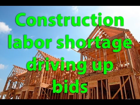 [VIDEO] How Today&rsquo;s Construction Labor Situation is Driving Up Bid Prices