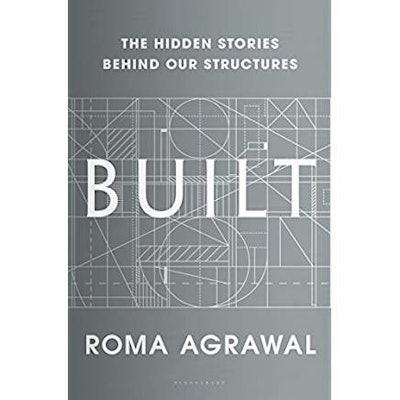 Structural engineer Roma Agrawal's new book explains how and why we use the materials and processes we build with today and traces their roots back to historical buildings.