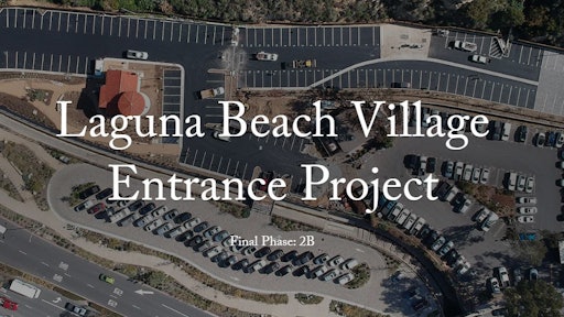 The Laguna Beach Village Entrance Project includes new bridges, wider trails, paved access roads and better safety.