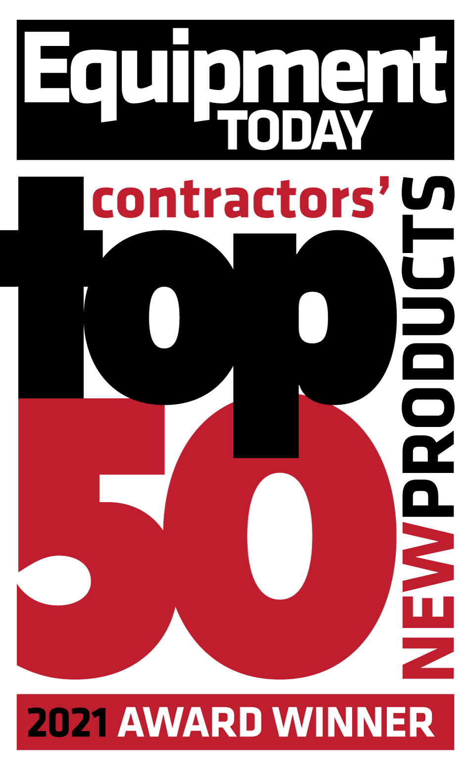 2021 Contractors' Top 50 New Products 50 Ways to Build the Future of