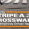 How To Stripe A 3 D Crosswalk
