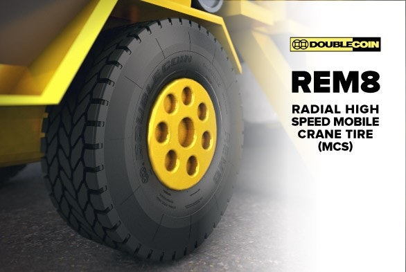 Double Coin’s REM-8 tire Provides Smooth, Stable Ride for Cranes Double Coin’s REM-8 tire Provides Smooth, Stable Ride for Cranes