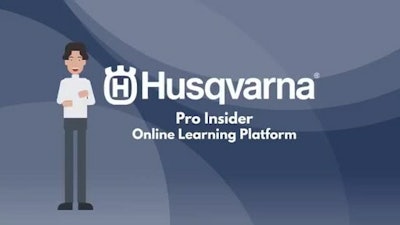 Husqvarna Pro Insider offers short video courses on topics from personal protective equipment (PPE), equipment usage, product technology, accessories and more.